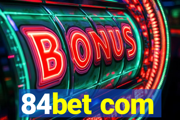 84bet com